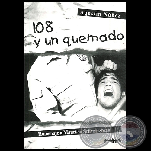 108 Y UN QUEMADO - Obra de AGUSTÍN NÚÑEZ - Año 2002